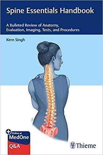 Spine Essentials Handbook  A Bulleted Review of Anatomy  Evaluation  Imaging Tests  and Procedures 2019 - اورتوپدی